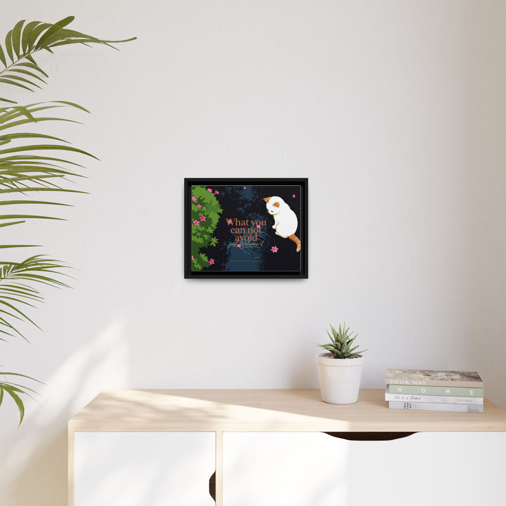 Framed Matte Canvas Wall Art — Cat with Quote "What You Can Not Avoid, Just Welcome It"