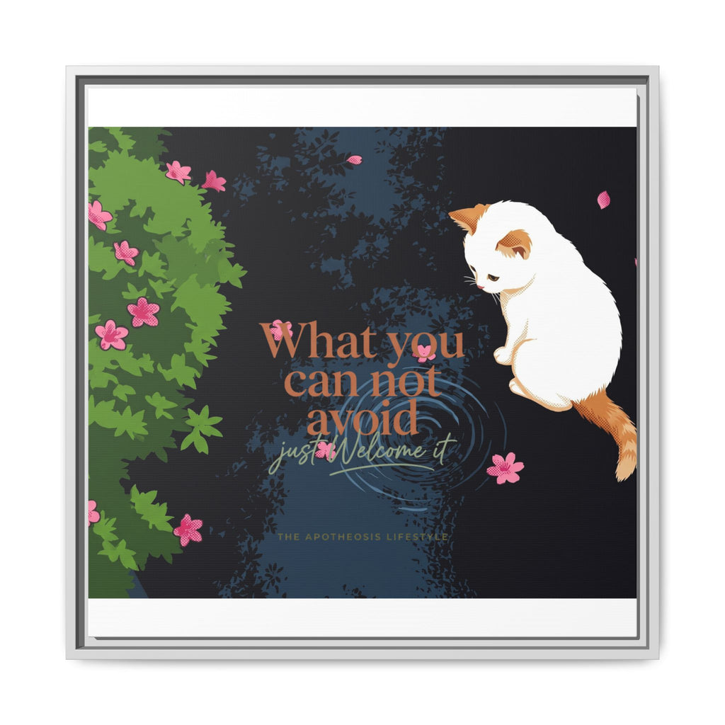 Framed Matte Canvas Wall Art — Cat with Quote "What You Can Not Avoid, Just Welcome It"