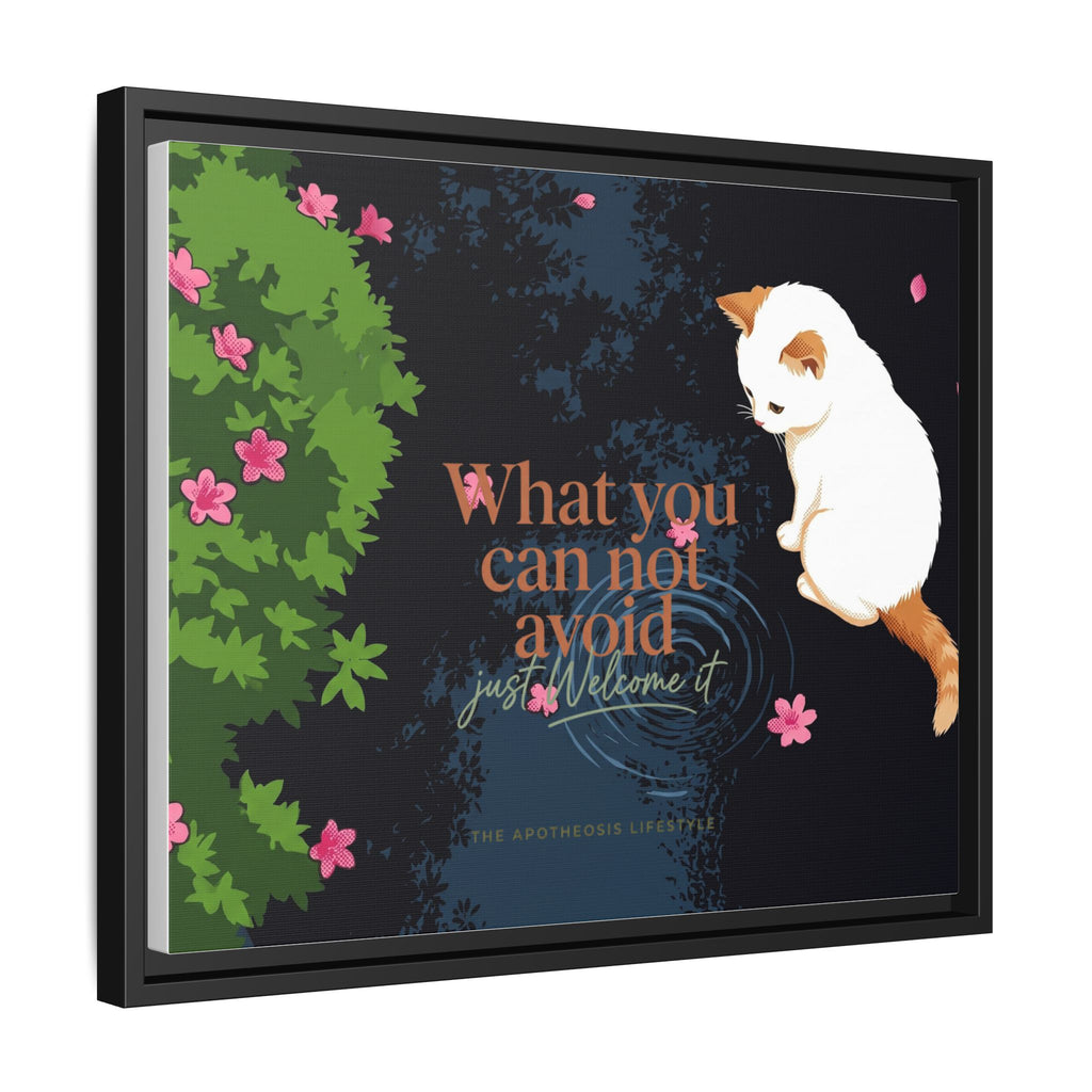 Framed Matte Canvas Wall Art — Cat with Quote "What You Can Not Avoid, Just Welcome It"