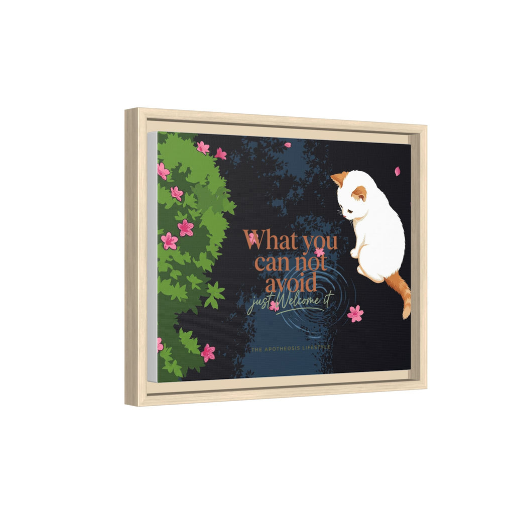 Framed Matte Canvas Wall Art — Cat with Quote "What You Can Not Avoid, Just Welcome It"