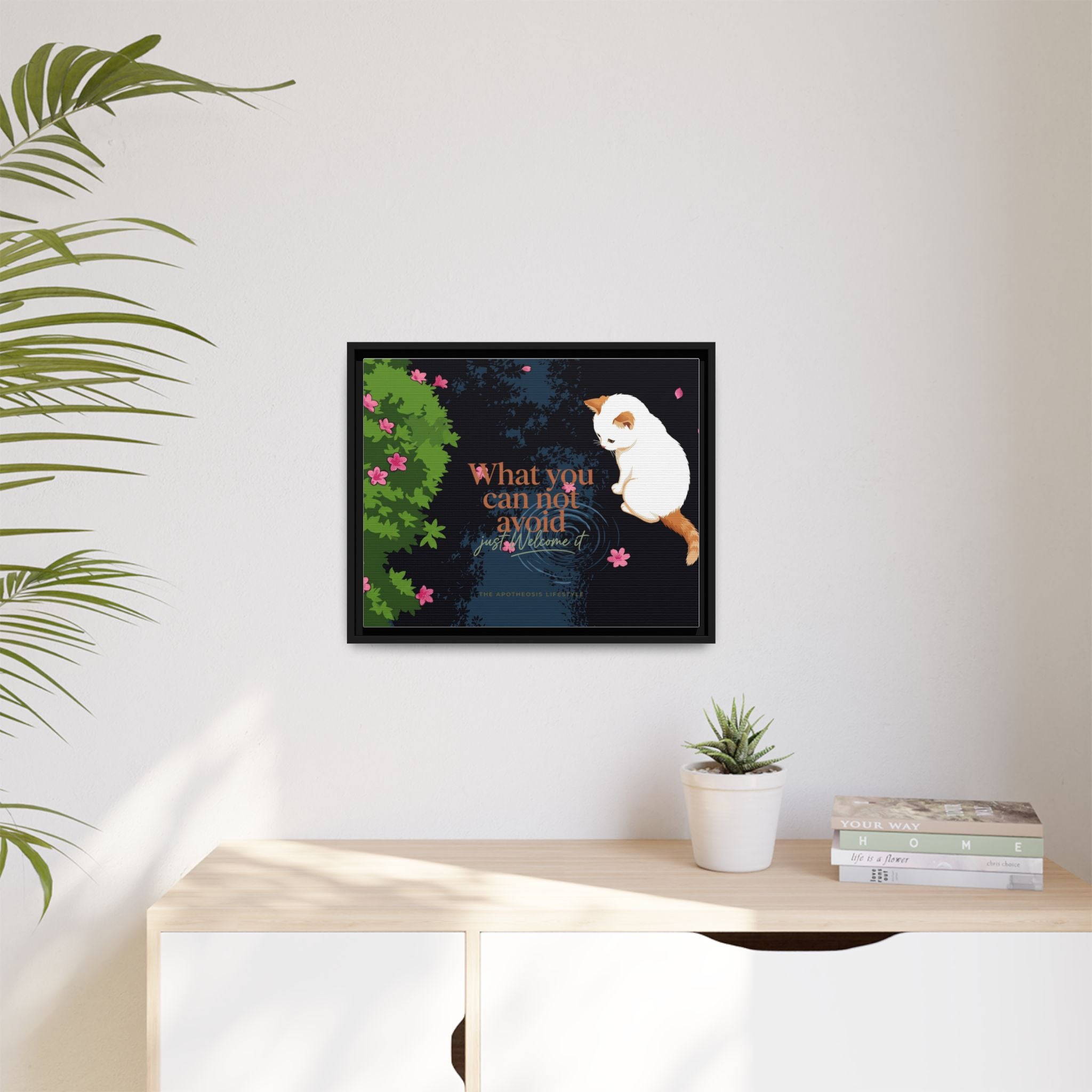 Framed Matte Canvas Wall Art — Cat with Quote "What You Can Not Avoid, Just Welcome It"
