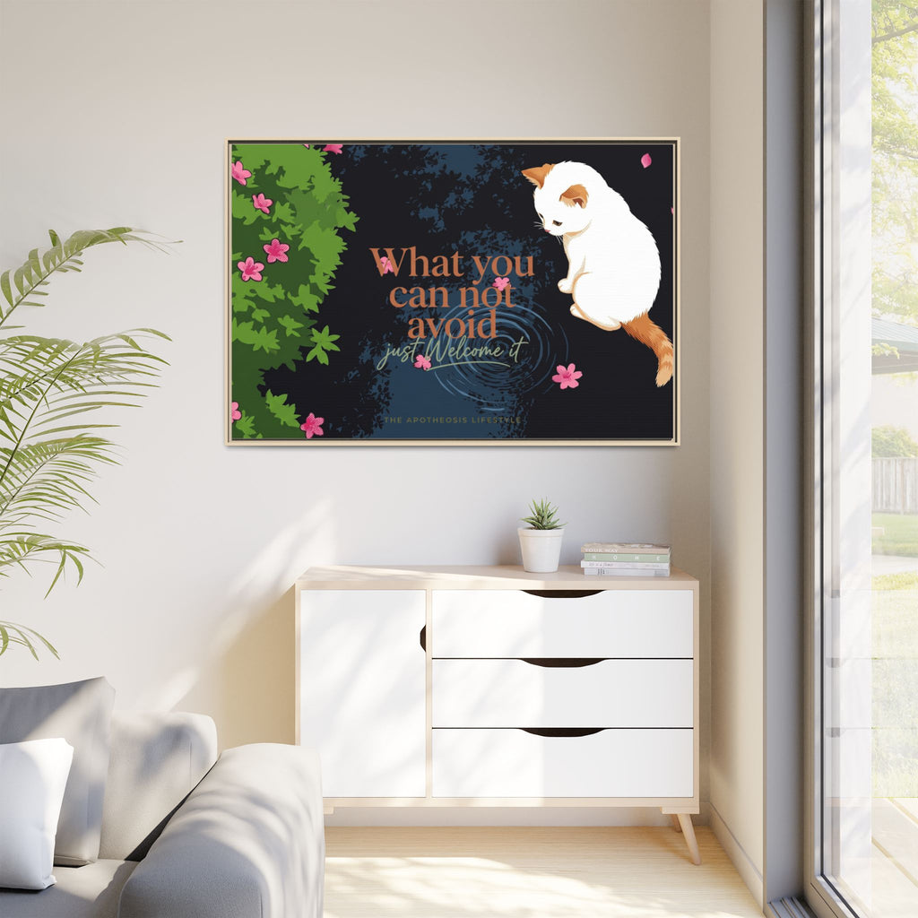 Framed Matte Canvas Wall Art — Cat with Quote "What You Can Not Avoid, Just Welcome It"