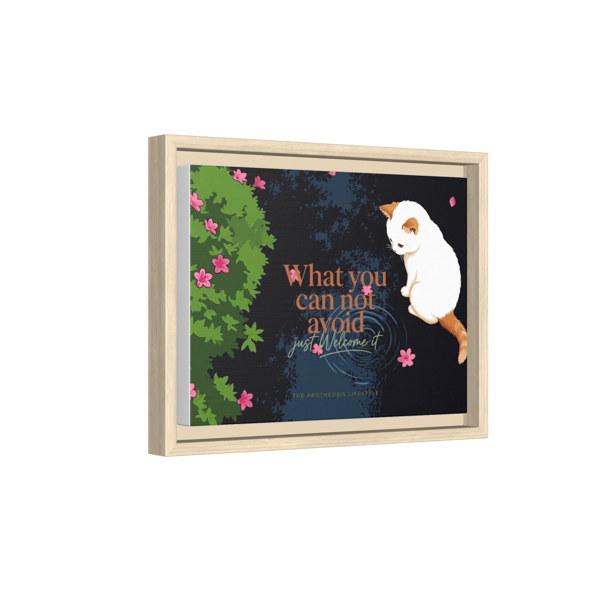 Framed Matte Canvas Wall Art — Cat with Quote "What You Can Not Avoid, Just Welcome It"