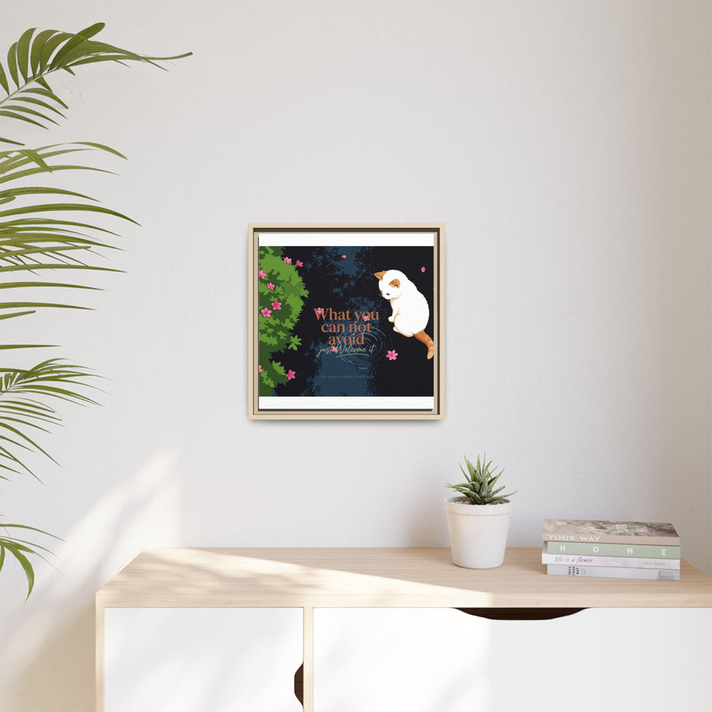 Framed Matte Canvas Wall Art — Cat with Quote "What You Can Not Avoid, Just Welcome It"