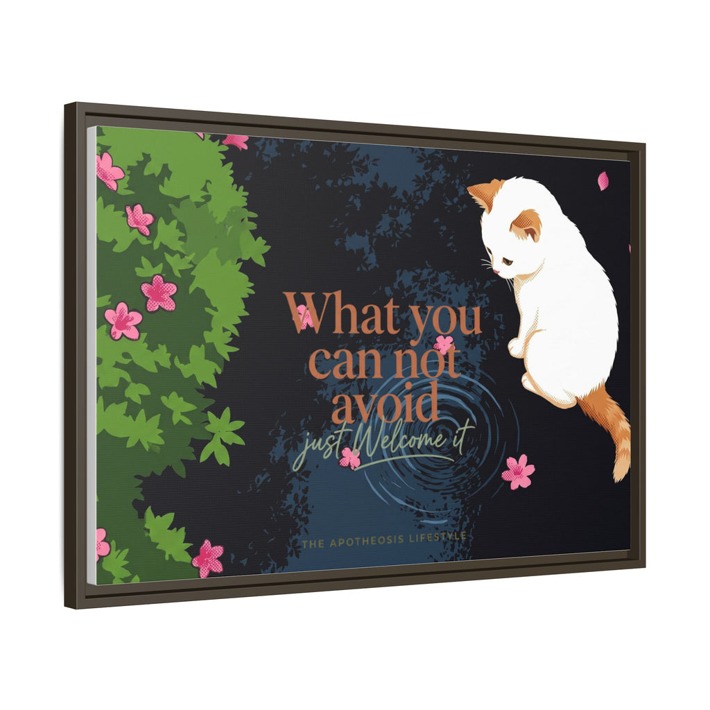 Framed Matte Canvas Wall Art — Cat with Quote "What You Can Not Avoid, Just Welcome It"
