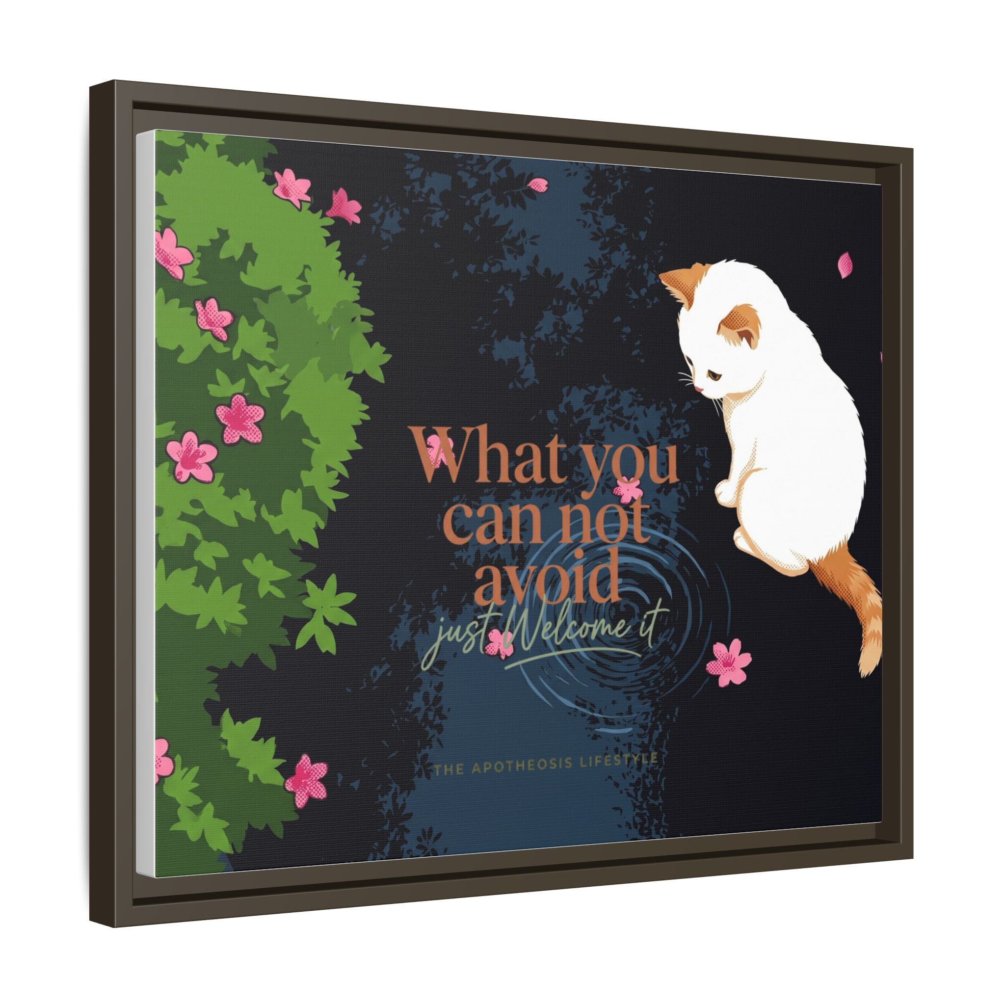 Framed Matte Canvas Wall Art — Cat with Quote "What You Can Not Avoid, Just Welcome It"