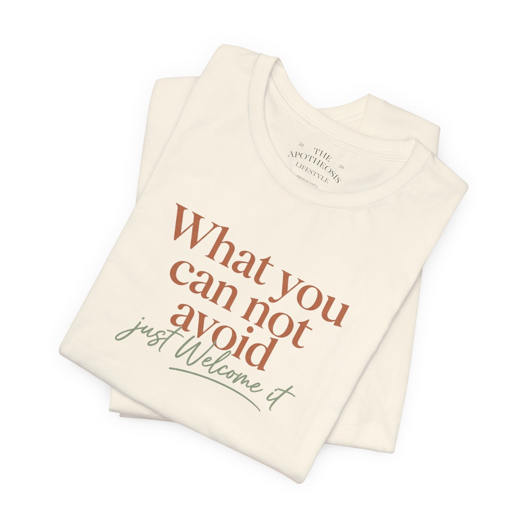 Inspirational Quote Tee — "What You Can Not Avoid" Short Sleeve T-Shirt