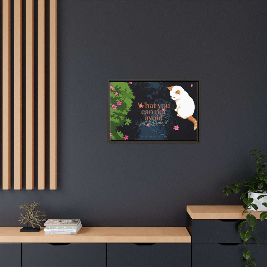 Framed Matte Canvas Wall Art — Cat with Quote "What You Can Not Avoid, Just Welcome It"
