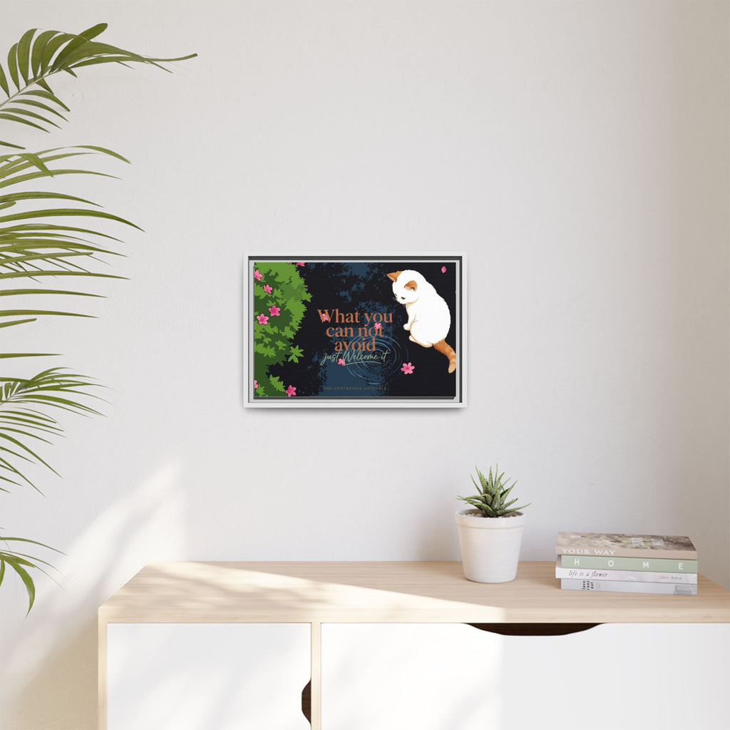 Framed Matte Canvas Wall Art — Cat with Quote "What You Can Not Avoid, Just Welcome It"