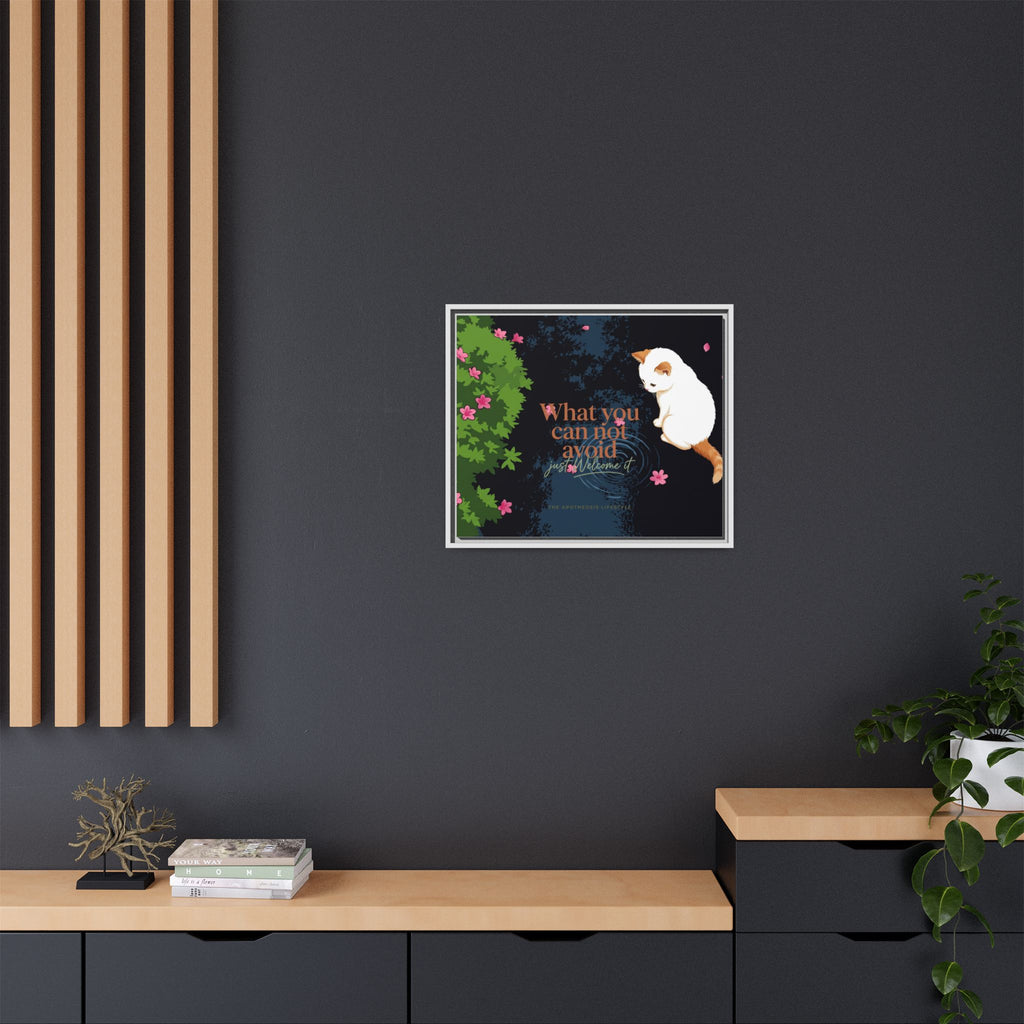 Framed Matte Canvas Wall Art — Cat with Quote "What You Can Not Avoid, Just Welcome It"