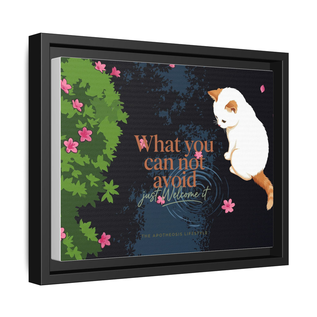 Framed Matte Canvas Wall Art — Cat with Quote "What You Can Not Avoid, Just Welcome It"