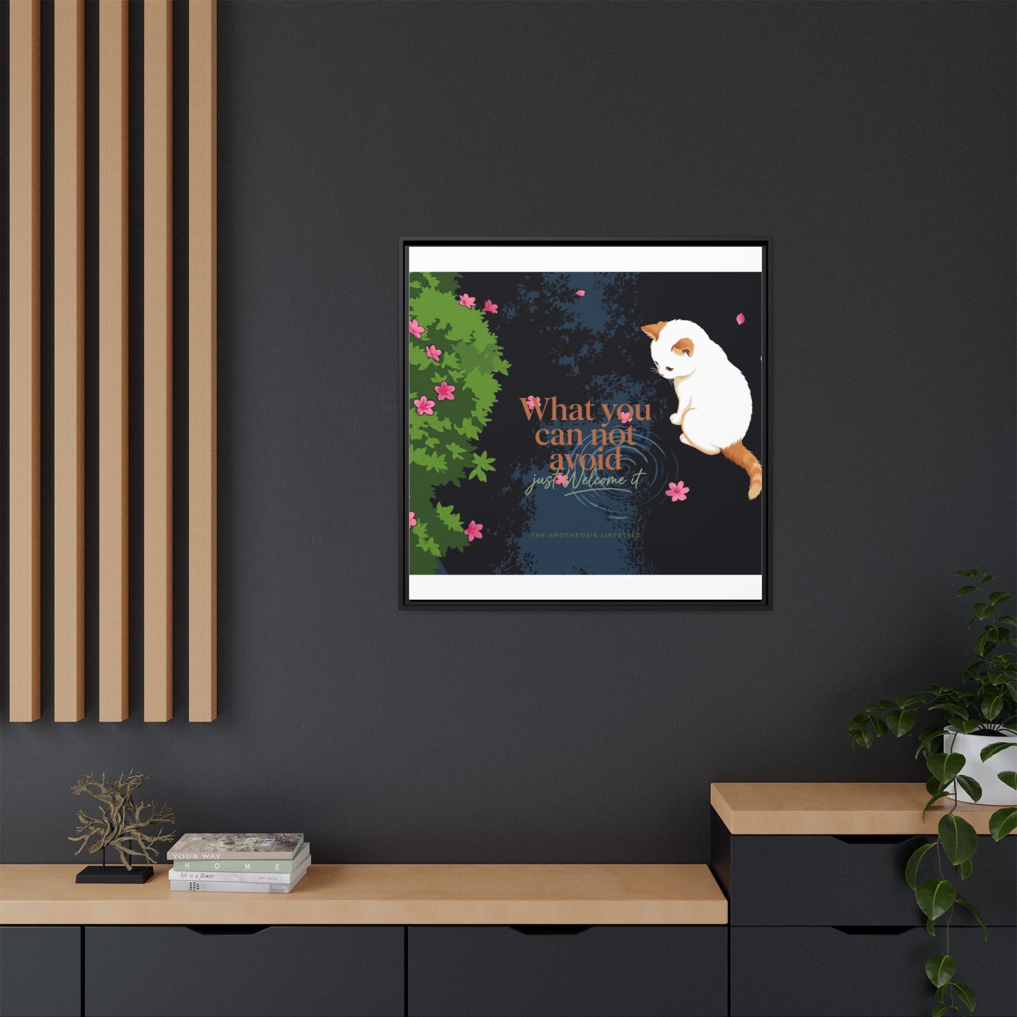 Framed Matte Canvas Wall Art — Cat with Quote "What You Can Not Avoid, Just Welcome It"